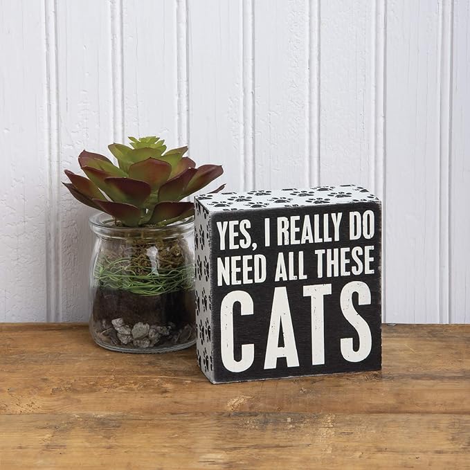 Primitives By Kathy 4" X 4" Wooden Box Sign: Yes, I Really Do Need All These Cats (23070)